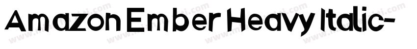 Amazon Ember Heavy Italic字体转换